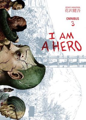 I Am a Hero Omnibus Volume 3 - Kengo Hanazawa