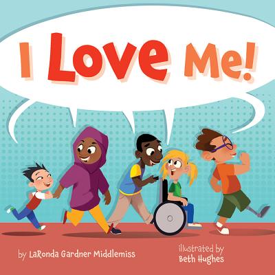 I Love Me! - Laronda Gardner Middlemiss