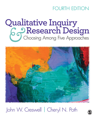 Qualitative Inquiry and Research Design: Choosing Among Five Approaches - John W. Creswell