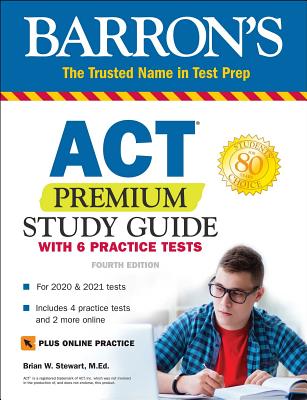 ACT Premium Study Guide with 6 Practice Tests - Brian Stewart
