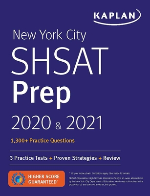 New York City Shsat Prep 2020 & 2021: 3 Practice Tests + Proven Strategies + Review - Kaplan Test Prep