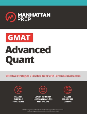 GMAT Advanced Quant: 250+ Practice Problems & Online Resources - Manhattan Prep
