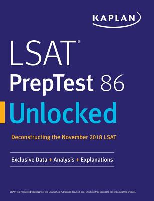 LSAT PrepTest 86 Unlocked: Exclusive Data + Analysis + Explanations - Kaplan Test Prep