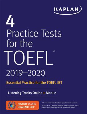 4 Practice Tests for the TOEFL 2019-2020: Listening Tracks Online + Mobile - Kaplan Test Prep
