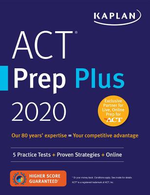 ACT Prep Plus 2020: 5 Practice Tests + Proven Strategies + Online - Kaplan Test Prep