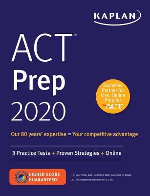 ACT Prep 2020: 3 Practice Tests + Proven Strategies + Online - Kaplan Test Prep
