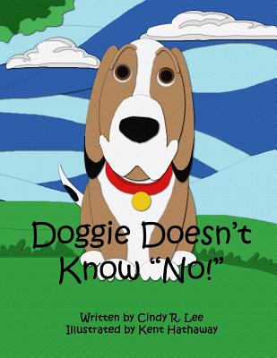 Doggie Doesn't Know No - Kent Hathaway