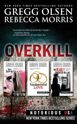 Overkill (True Crime Box Set, Notorious USA) - Rebecca Morris