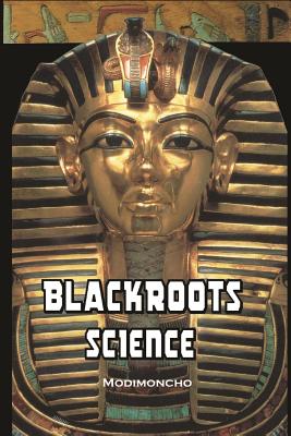 Blackroots Science - Modimoncho