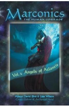 Marconics: Vol. 2 Angels of Atlantis - Alison David Bird