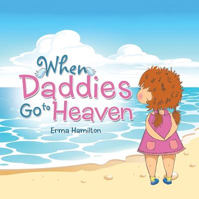 When Daddies Go to Heaven - Erma Hamilton
