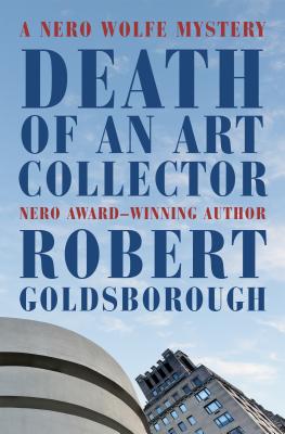 Death of an Art Collector: A Nero Wolfe Mystery - Robert Goldsborough