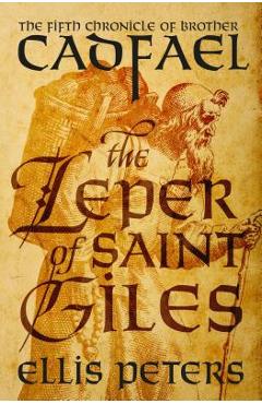 Coperta cărții 'The Leper of Saint Giles - Ellis Peters'