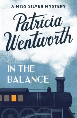 In the Balance - Patricia Wentworth