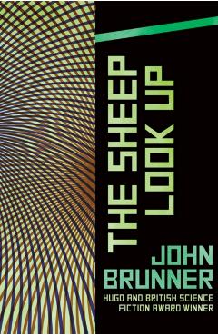 The Sheep Look Up - John Brunner