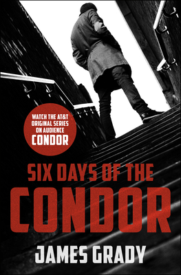 Six Days of the Condor - James Grady