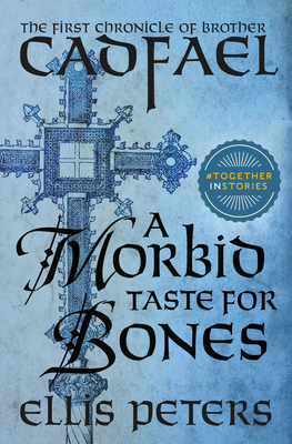A Morbid Taste for Bones - Ellis Peters