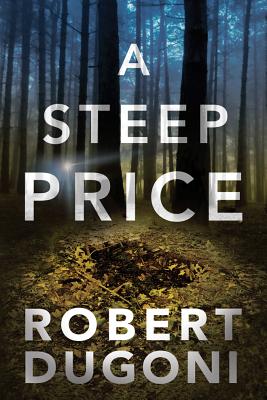 A Steep Price - Robert Dugoni