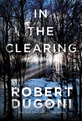 In the Clearing - Robert Dugoni