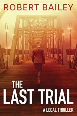 The Last Trial - Robert Bailey