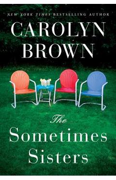 Coperta cărții 'The Sometimes Sisters - Carolyn Brown'