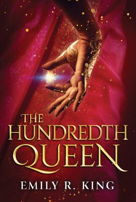 The Hundredth Queen - Emily R. King