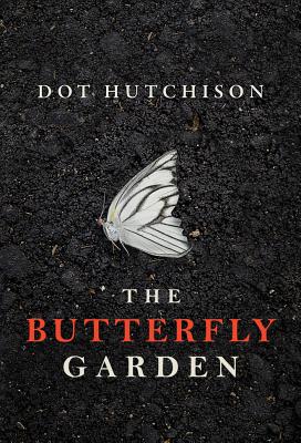 The Butterfly Garden - Dot Hutchison