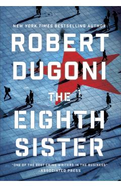The Eighth Sister: A Thriller - Robert Dugoni