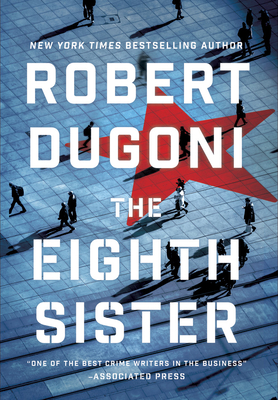 The Eighth Sister: A Thriller - Robert Dugoni