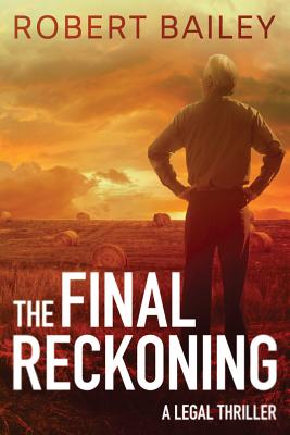 The Final Reckoning - Robert Bailey