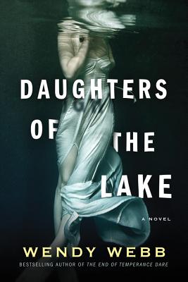 Daughters of the Lake - Wendy Webb