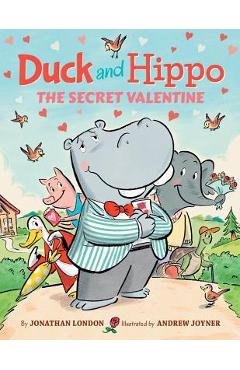 Coperta cărții 'Duck and Hippo the Secret Valentine - Jonathan London'