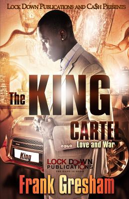 The King Cartel: Love & War - Frank Gresham