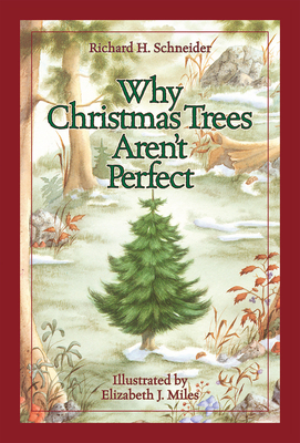Why Christmas Trees Aren't Perfect - Richard H. Schneider