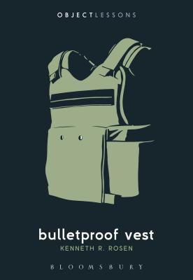 Bulletproof Vest - Kenneth R. Rosen