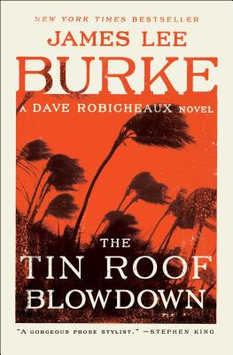 The Tin Roof Blowdown: A Dave Robicheaux Novel - James Lee Burke