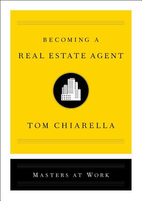 Becoming a Real Estate Agent - Tom Chiarella