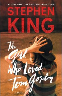 The Girl Who Loved Tom Gordon - Stephen King