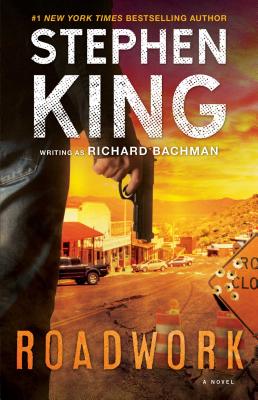 Roadwork - Stephen King