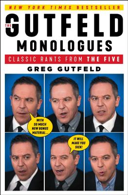 The Gutfeld Monologues: Classic Rants from the Five - Greg Gutfeld