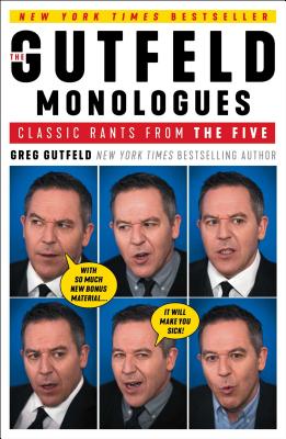 The Gutfeld Monologues: Classic Rants from the Five - Greg Gutfeld