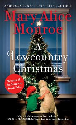 A Lowcountry Christmas - Mary Alice Monroe