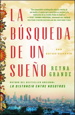 La B�squeda de Un Sue�o (a Dream Called Home Spanish Edition): Una Autobiograf�a - Reyna Grande