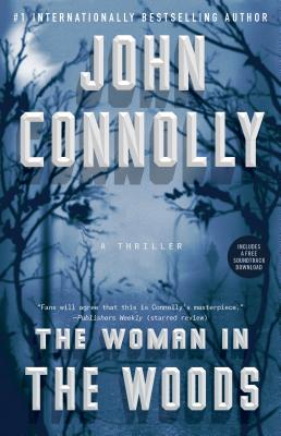 The Woman in the Woods, Volume 16: A Thriller - John Connolly