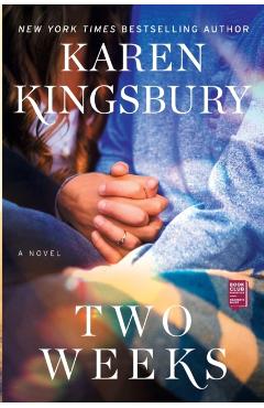 Two Weeks - Karen Kingsbury