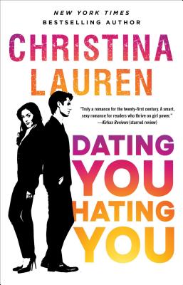 Dating You / Hating You - Christina Lauren
