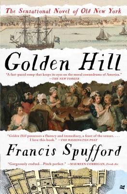 Golden Hill: A Novel of Old New York - Francis Spufford