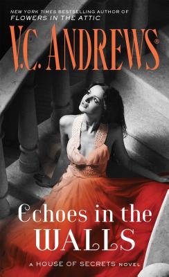 Echoes in the Walls, Volume 2 - V. C. Andrews