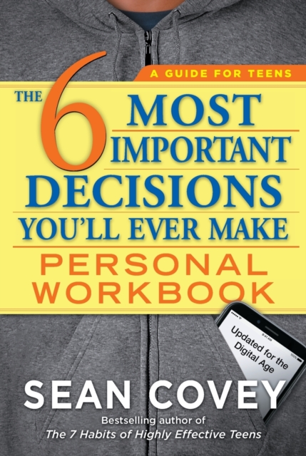 The 6 Most Important Decisions You'll Ever Make Personal Workbook: Updated for the Digital Age - Sean Covey