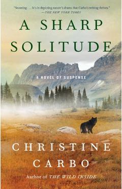 A Sharp Solitude, Volume 4: A Novel of Suspense - Christine Carbo